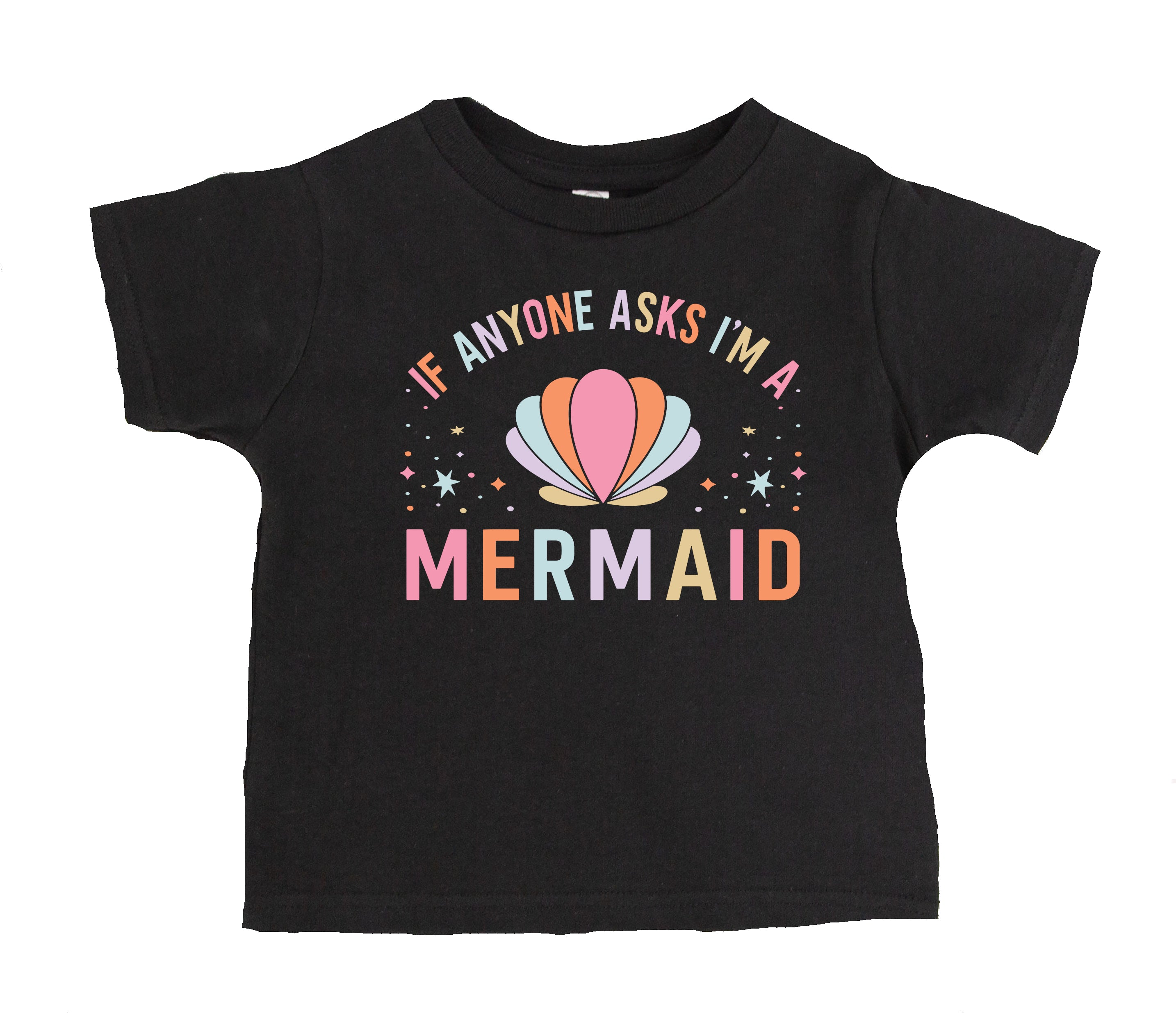 If Anyone Asks I'm A Mermaid T-Shirt